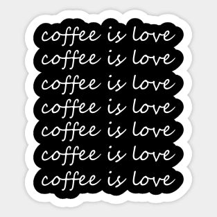 Coffee is love expression graphic design Sticker